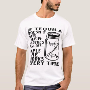 Wenn Tequila ihre Kleidung nicht vom Apfel abfalle T-Shirt