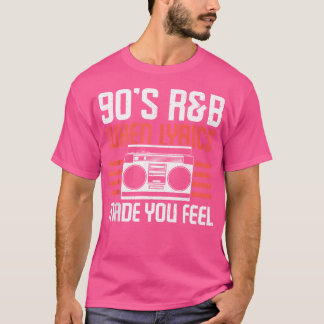 Wenn Texte Sie sich von 90er-Rb-Musikklasselover ü T-Shirt
