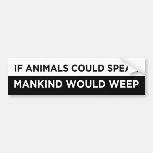 Wenn Tiere die Menschheit sprechen könnten, würden Autoaufkleber (Vorne)