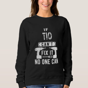 Wenn Tio es nicht reparieren kann, kann es kein me Sweatshirt
