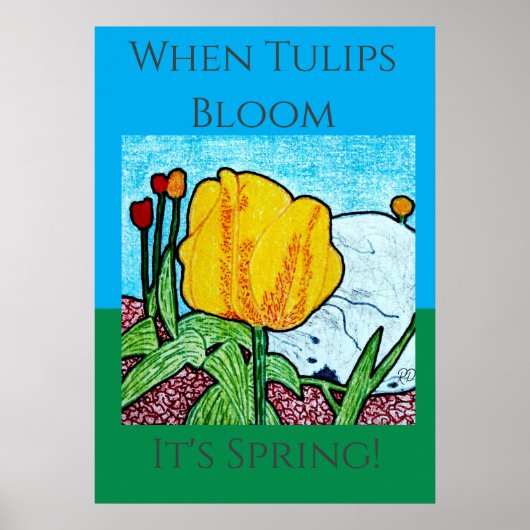 Wenn Tulips blühen ist Frühling Poster (Vorne)