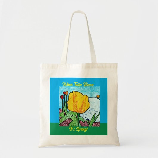 Wenn Tulips blühen ist Frühling Tragetasche (Vorne)
