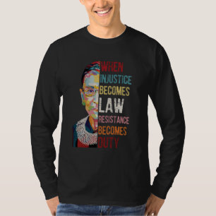 Wenn Tyrannei zu Feminismus im Recht wird T-Shirt