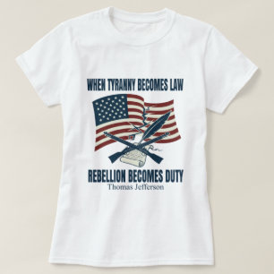 Wenn Tyrannei zum Gesetz wird T-Shirt – Thomas Jef