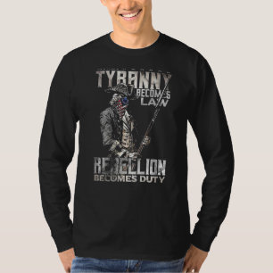 Wenn Tyrannei zum Gesetz wird, wird Rebellion zur T-Shirt