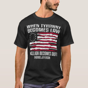 Wenn Tyranny Gesetz wird Thomas Jefferson Shirt