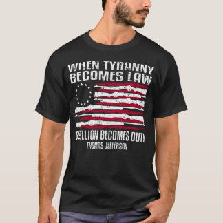 Wenn Tyranny Gesetz wird Thomas Jefferson Shirt