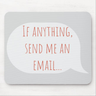 Wenn überhaupt, schicken Sie mir cooler eine E-Mai Mousepad