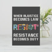 Wenn Ungerechtigkeit Gesetz wird, wird Widerstand Einladung (Stehend Vorderseite)