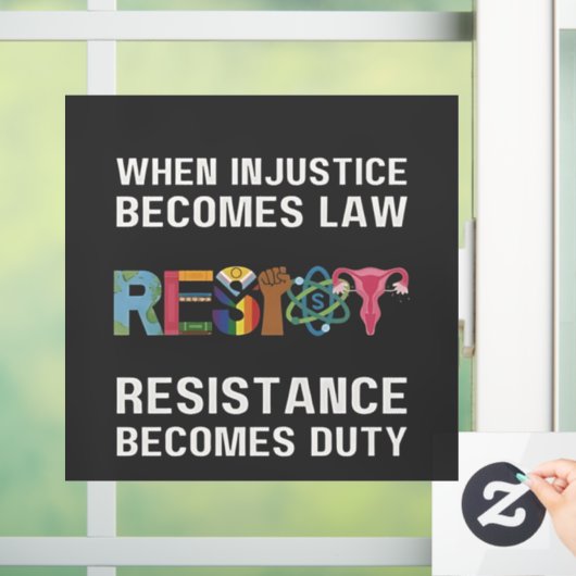 Wenn Ungerechtigkeit Gesetz wird, wird Widerstand Fensteraufkleber (Zuhause)