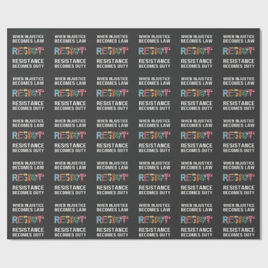 Wenn Ungerechtigkeit Gesetz wird, wird Widerstand Geschenkpapier (Flach)