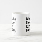 Wenn Ungerechtigkeit Gesetz wird, wird Widerstand Kaffeetasse (Mittel)