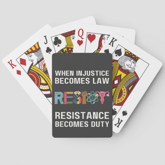 Wenn Ungerechtigkeit Gesetz wird, wird Widerstand Spielkarten (Rückseite)