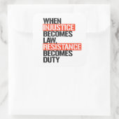 Wenn Ungerechtigkeit Recht wird Quadratischer Aufkleber (Tasche)