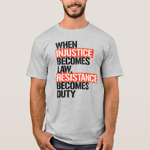 Wenn Ungerechtigkeit Rechtskraft erlangt T-Shirt