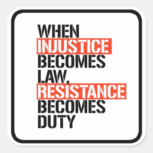 Wenn Ungerechtigkeit Rechtswiderstand wird zur Pfl Quadratischer Aufkleber (Vorderseite)