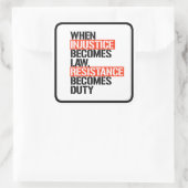 Wenn Ungerechtigkeit Rechtswiderstand wird zur Pfl Quadratischer Aufkleber (Tasche)