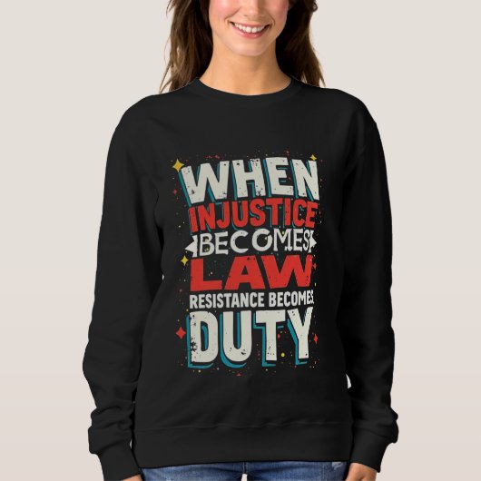 Wenn Ungerechtigkeit Rechtswiderstand wird zur Pfl Sweatshirt (Vorderseite)