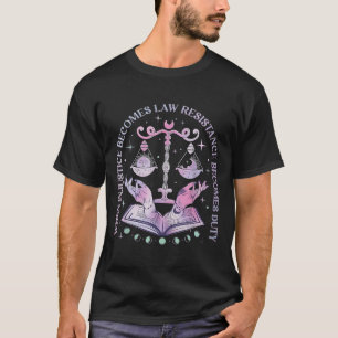 Wenn Ungerechtigkeit Rechtswiderstand wird zur Pfl T-Shirt