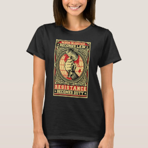 Wenn Ungerechtigkeit Rechtswiderstand wird zur Pfl T-Shirt