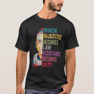 Wenn Ungerechtigkeit Rechtswiderstand wird zur Pfl T-Shirt