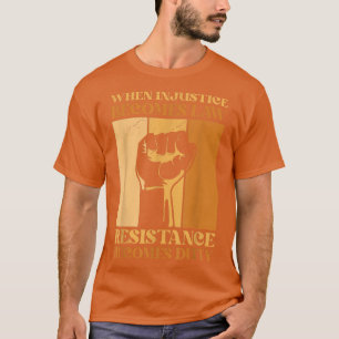 Wenn Ungerechtigkeit Rechtswiderstand wird zur Pfl T-Shirt
