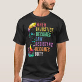 Wenn Ungerechtigkeit Rechtswiderstand wird zur Pfl T-Shirt (Vorderseite)