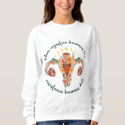 Wenn Ungerechtigkeit wird Gesetz pro choice Pro Ro Sweatshirt (Vorderseite)