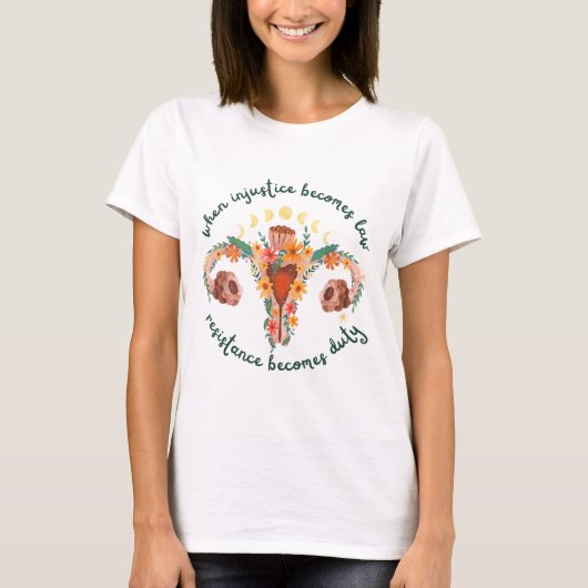 Wenn Ungerechtigkeit wird Gesetz pro choice Pro Ro T-Shirt (Vorderseite)
