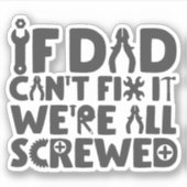 Wenn Vater es nicht reparieren können, sind wir al Aufkleber (Vorderseite)