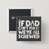 Wenn Vater es nicht reparieren können, sind wir al Button (Vorne & Hinten)