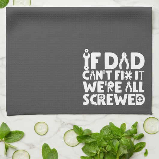 Wenn Vater es nicht reparieren können, sind wir al Geschirrtuch (Gefaltet)