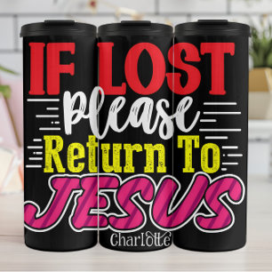 Wenn verloren, bitte an Jesus zurückgeben Thermosbecher