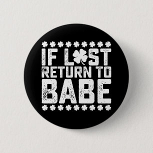 Wenn verloren, gib zurück an Babe, ich bin Babe Pa Button