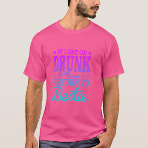 wenn verloren oder betrunken, bitte an beste Freun T-Shirt