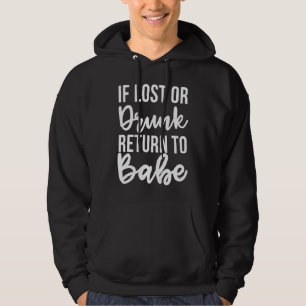 Wenn verloren oder betrunken, bitte zurück zum Bab Hoodie
