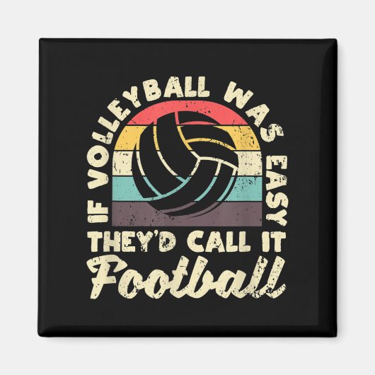 Wenn Volleyball einfach wäre, würden sie es Fußbal Magnet (Vorne)
