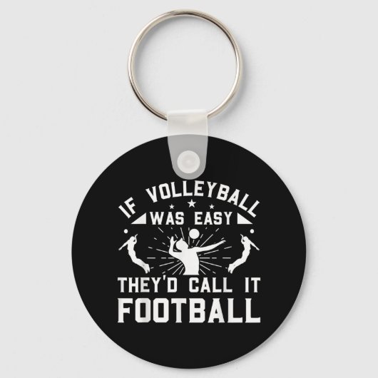 Wenn Volleyball einfach wäre, würden sie es Fußbal Schlüsselanhänger (Vorderseite)