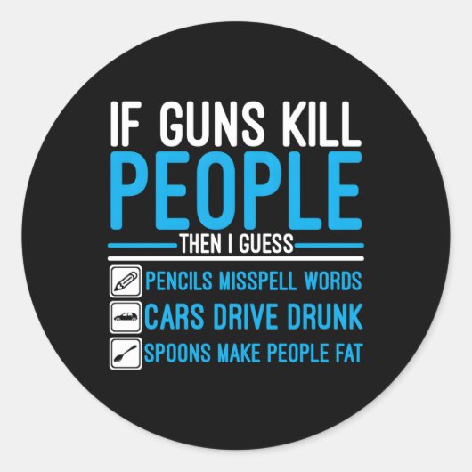 Wenn Waffen Menschen Ammo gucken Runder Aufkleber (Vorderseite)