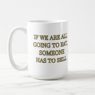 Wenn wir alle essen gehen, muss jemand verkaufen kaffeetasse