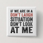 Wenn wir auf einer Don't Lagh-Situation sind, scha Button (Vorderseite)