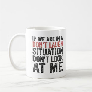 Wenn wir auf einer Don't Lagh-Situation sind, scha Kaffeetasse