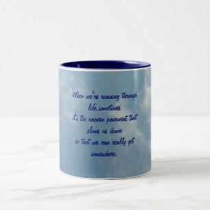 Wenn wir durch Leben… Tasse laufen