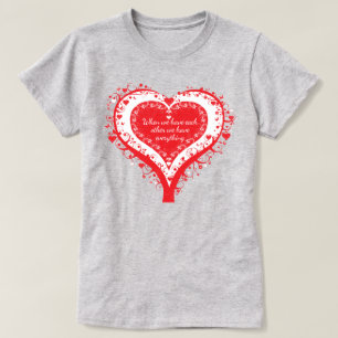 Wenn wir einander haben, haben wir alles, was wir T-Shirt