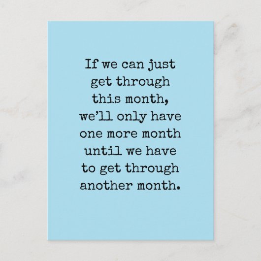 Wenn wir einfach durch diesen Monat kommen ... Pos Postkarte (Vorderseite)