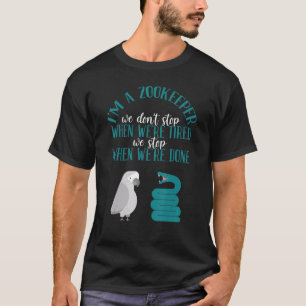 Wenn wir fertig sind Zookeeper Zoo Keeper T-Shirt