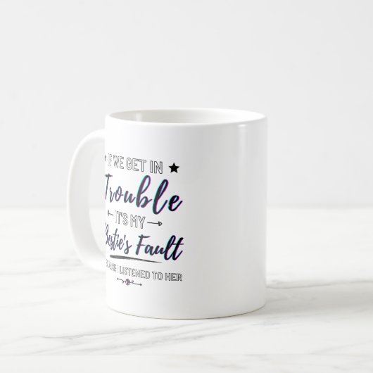 Wenn wir in die Tasse des Trouble-Funny-Kaffees ko (Vorderseite Links)