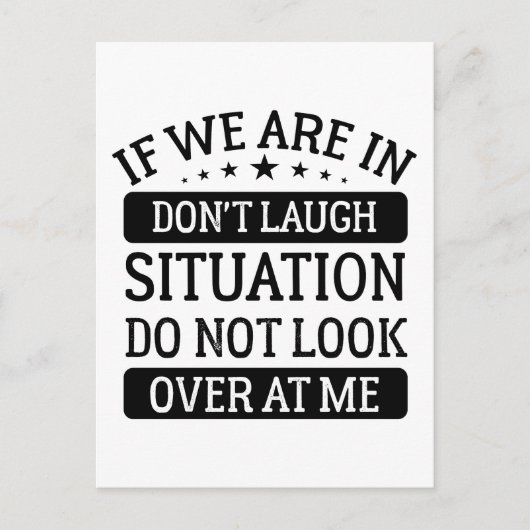 Wenn wir in einer Situation sind, die nicht lacht, Postkarte (Vorderseite)