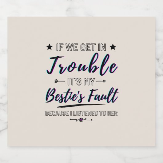 Wenn wir in Trouble Funny Beyond Flasche Etikett (Einzelnes Label)