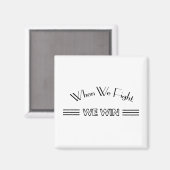 Wenn wir kämpfen gewinnen magnet (Vorderseite/Rückseite)